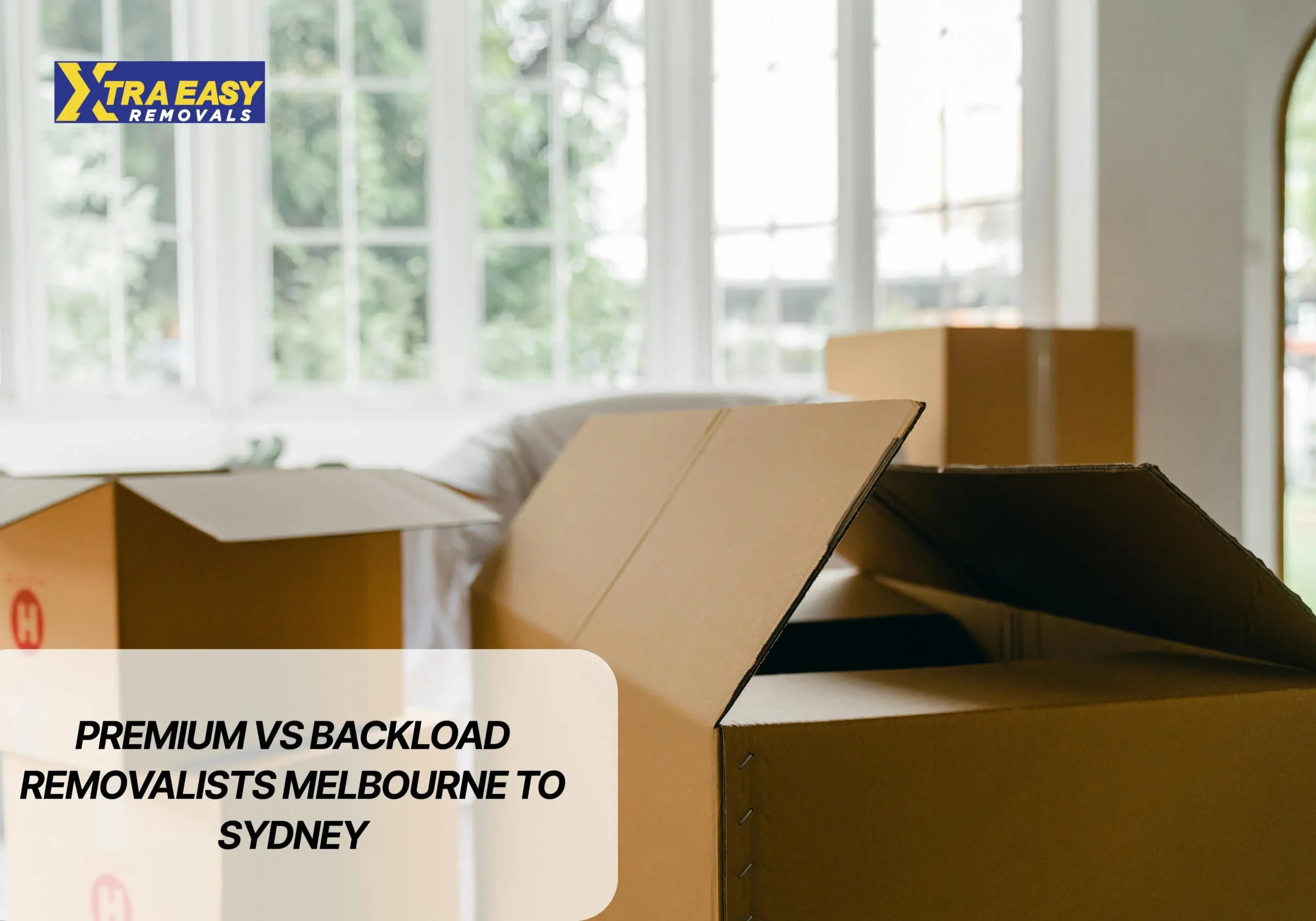 Premium vs Backload Removalists Melbourne to Sydney